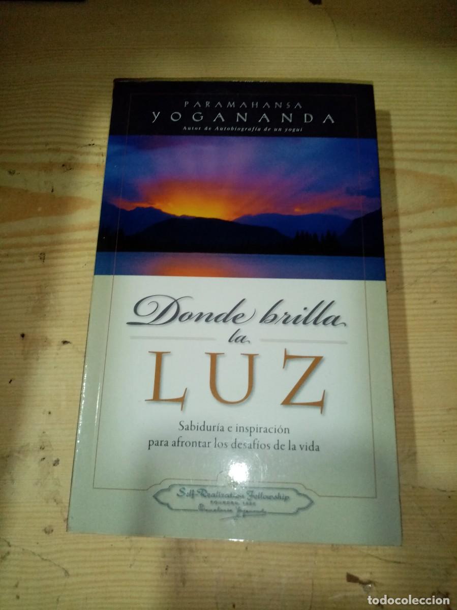 Libros de segunda mano: DONDE BRILLA LA LUZ. PARAMAHANSA YOGANANDA. EST11B5 - Foto 1