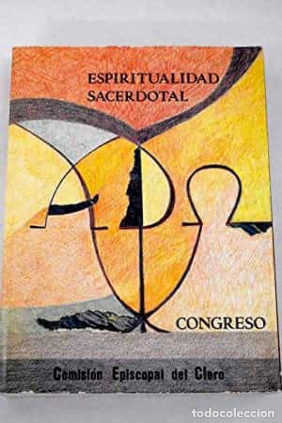 Libros de segunda mano: ESPIRITUALIDAD SACERDOTAL / CONGRESO : COMISION EPISCOPAL DEL CLERO
