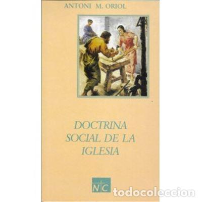Livros em segunda m&atilde;o: DOCTRINA SOCIAL DE LA IGLESIA : ANTONIO M. ORIOL : NOTICIAS CRISTIANAS