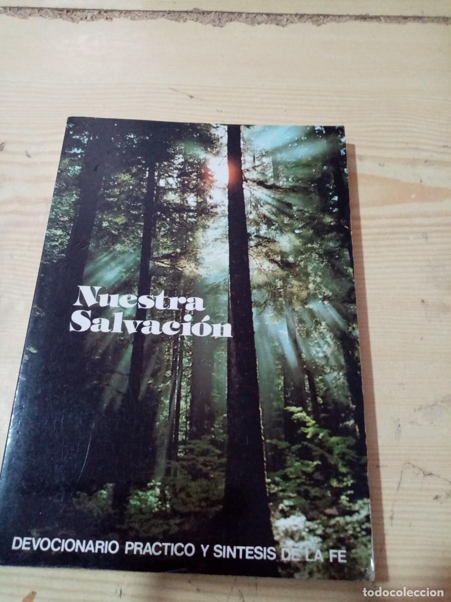 Libros de segunda mano: NUESTRA SALVACI&Oacute;N. DEVOCIONARIO PRACTICO Y SINTESIS DE LA FE. C14L - Foto 1