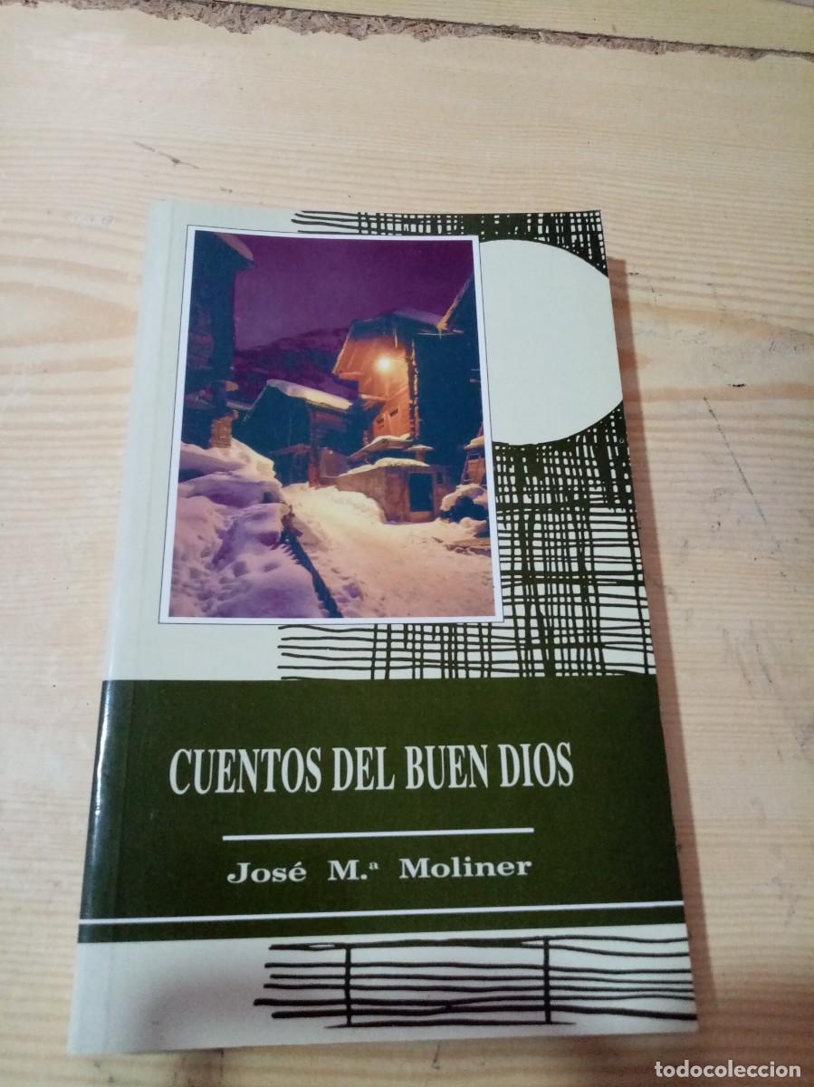 Libros de segunda mano: CUENTOS DEL BUEN DIOS. JOSE M&ordf; MOLINER. C14L - Foto 1
