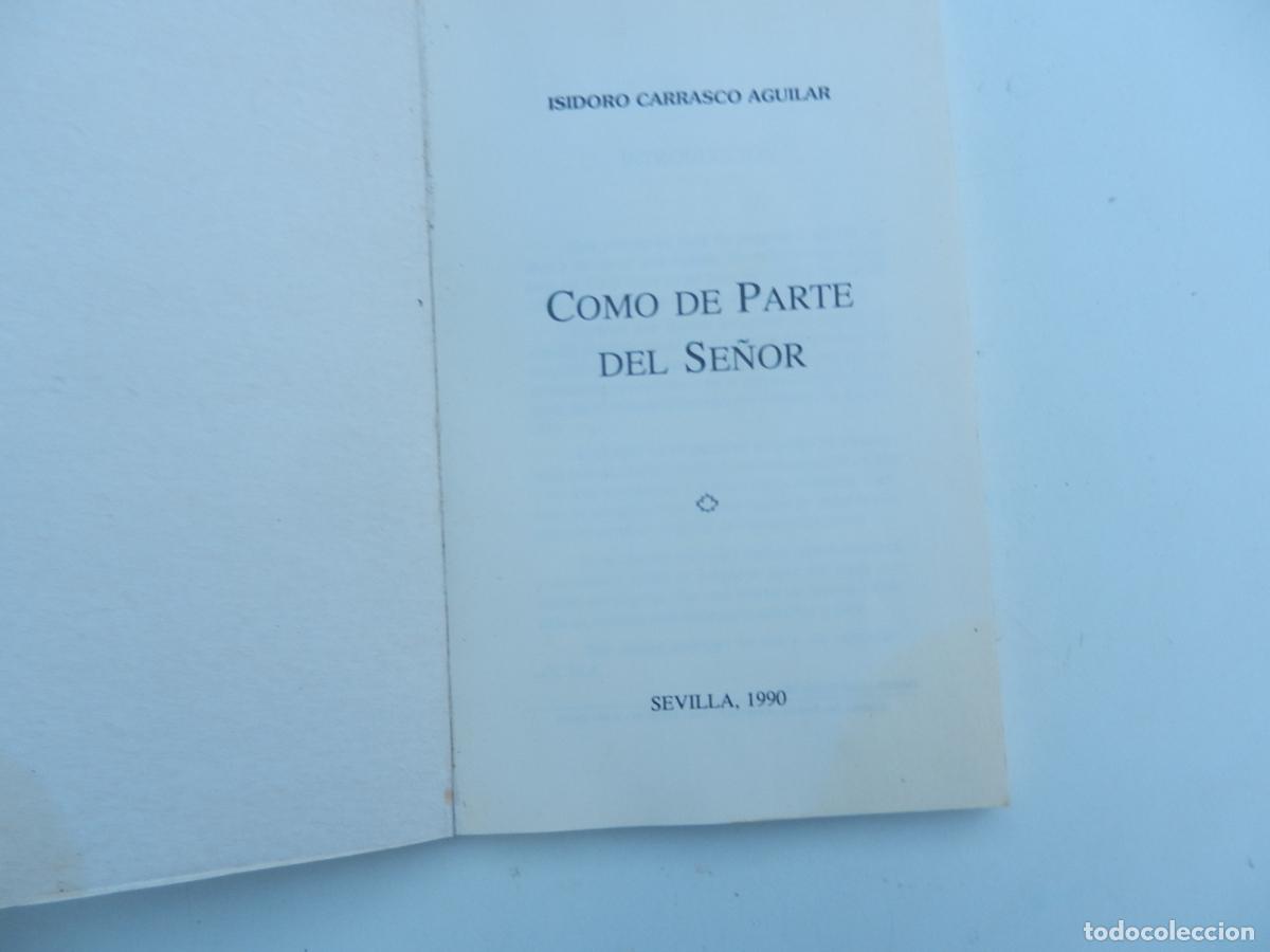 Libros de segunda mano: COMO DE PARTE DEL SE&Ntilde;OR - ISIDORO CARRASCO - SEVILLA 1990. - Foto 3