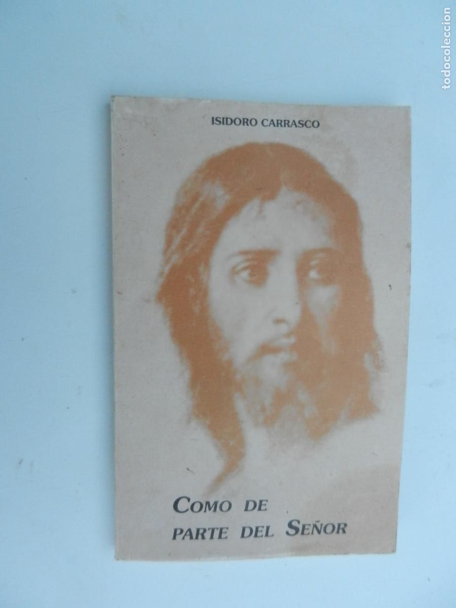 Libros de segunda mano: COMO DE PARTE DEL SE&Ntilde;OR - ISIDORO CARRASCO - SEVILLA 1990. - Foto 1