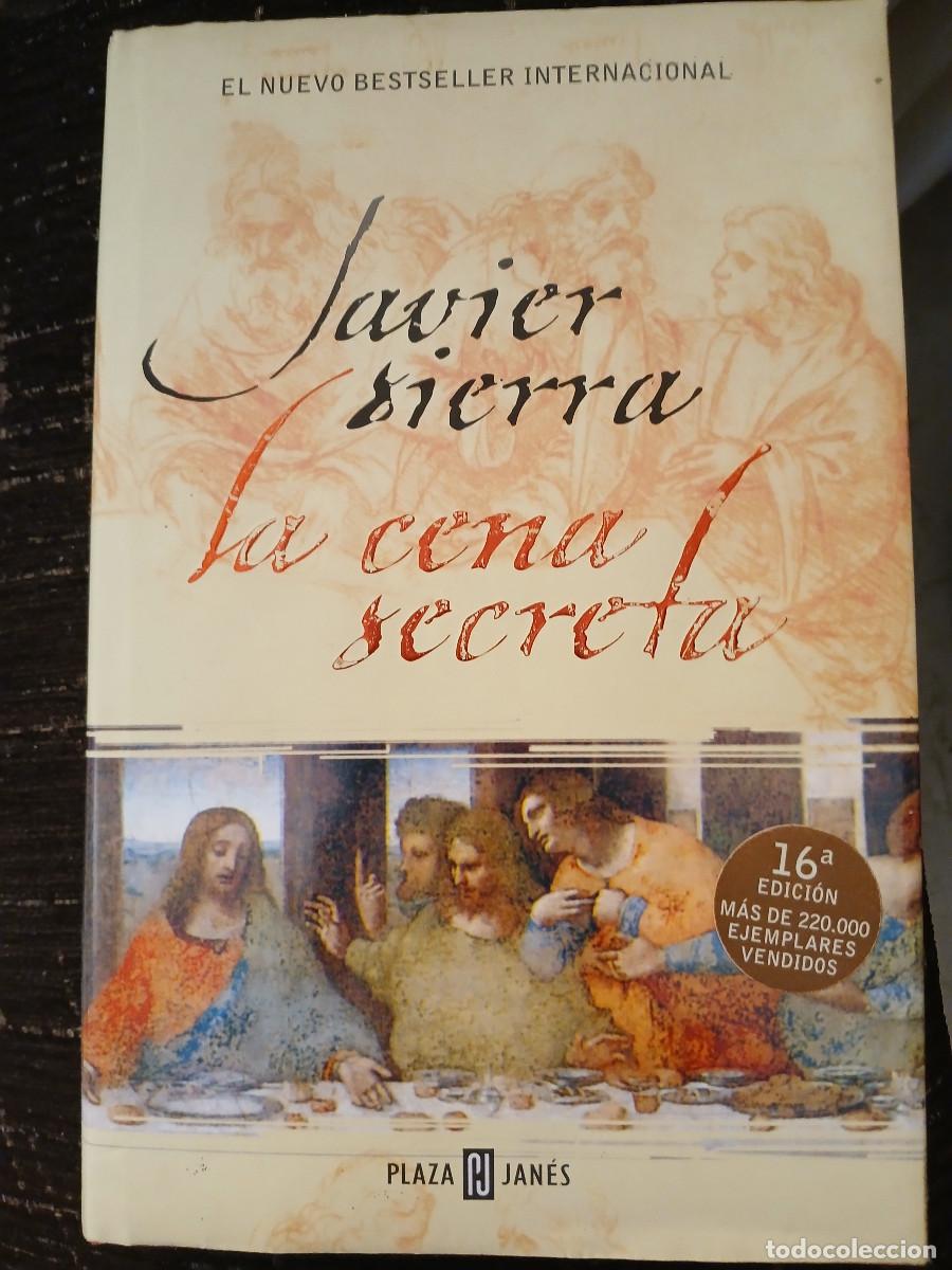 Libros de segunda mano: JAVIER SIERRA. LA CENA SECRETA. - Foto 1