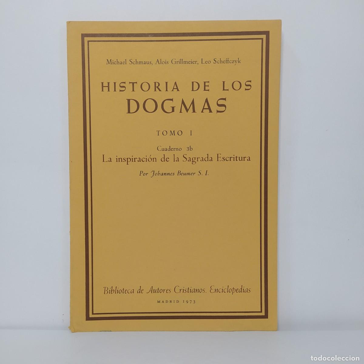 Libros de segunda mano: Historia de los Dogmas. Tomo I, cuaderno 3b. La inspiraci&oacute;n de la Sagrada Escritura. Johannes Beumer