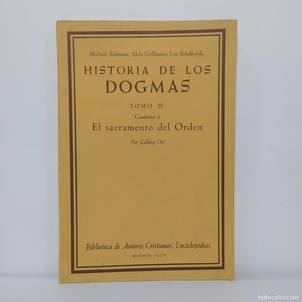 Libros de segunda mano: Historia de los Dogmas. Tomo IV, cuaderno 5. El sacramento del Orden. Ludwig Ott.
