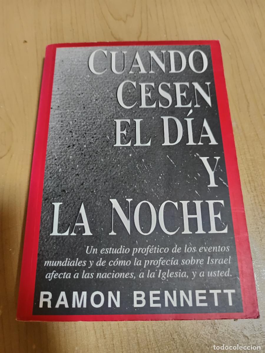 Libros de segunda mano: Cuando cesen el dia y la noche, de Ram&oacute;n Bennett Ed. 1997 - Foto 1