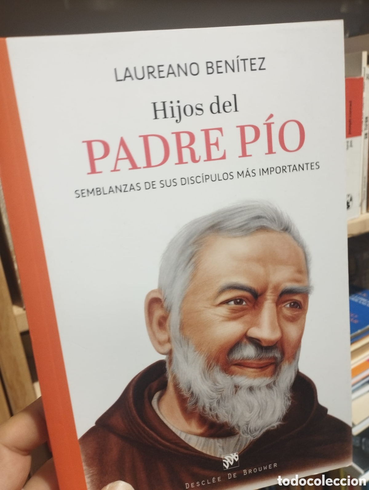 Gebrauchte B&uuml;cher: Hijos del Padre P&iacute;o. Semblanzas de sus disc&iacute;pulos m&aacute;s importantes - Laureano Ben&iacute;tez