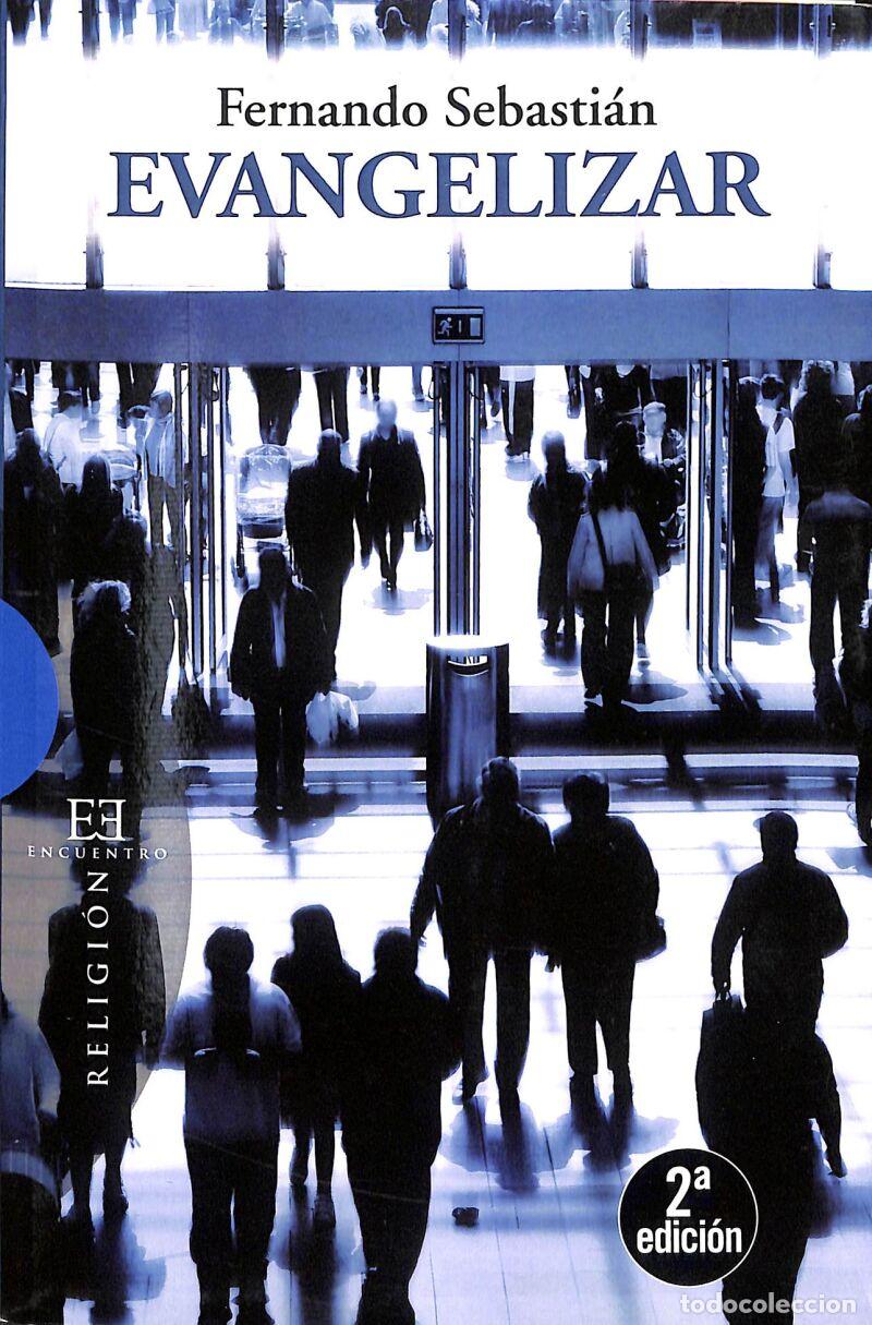 Libros de segunda mano: Evangelizar - Fernando Sebasti&aacute;n Aguilar - Ediciones Encuentro - Ensayos, 426