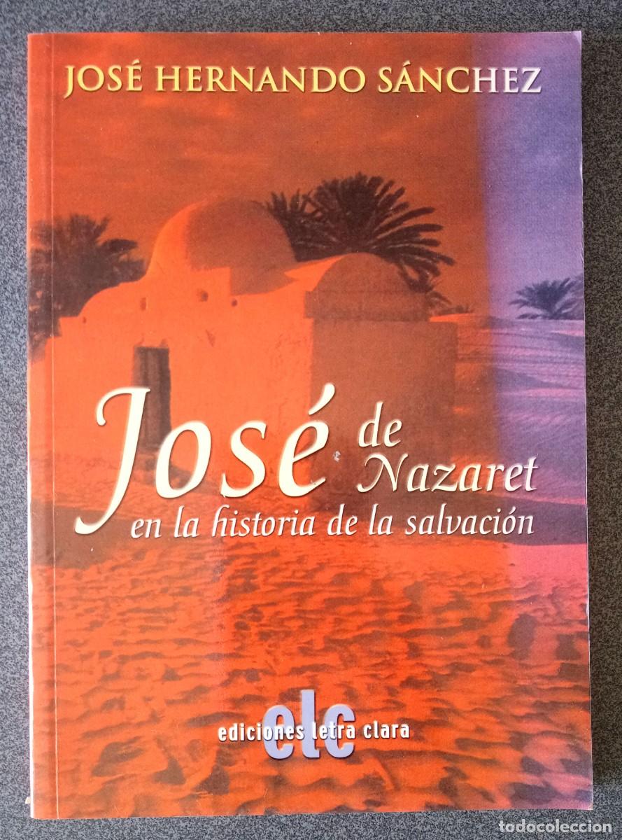 Libros de segunda mano: Jos&eacute; De Nazaret Jos&eacute; Hernando S&aacute;nchez - Foto 1