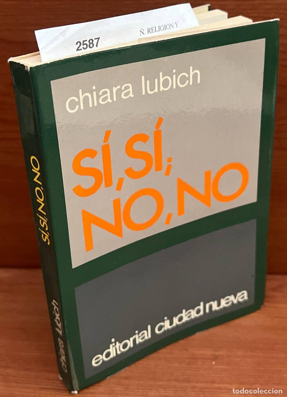 Libros de segunda mano: LUBICH, Chiara - S&iacute;, s&iacute;; no, no. - Foto 1