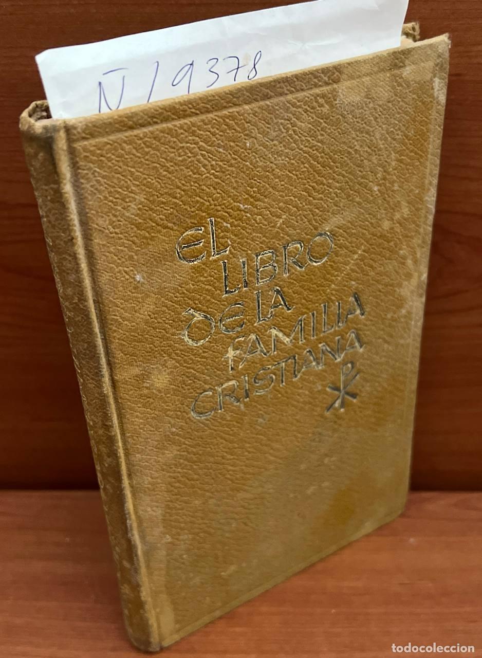 Gebrauchte B&uuml;cher: HERRANZ ARRIBAS, Andr&eacute;s - El libro de la familia cristiana. Breve explanaci&oacute;n popular del libro sagr