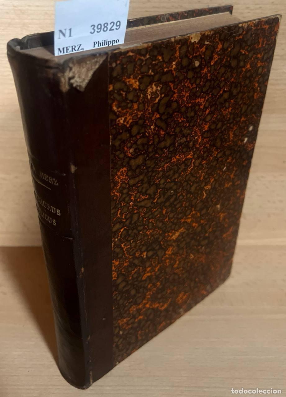 Libri di seconda mano: MERZ, Philippo Paulo - THESAURUS BIBLICUS, HOC EST DICTA, SENTENTIAE ET EXEMPLA ex SS. bibliis colle