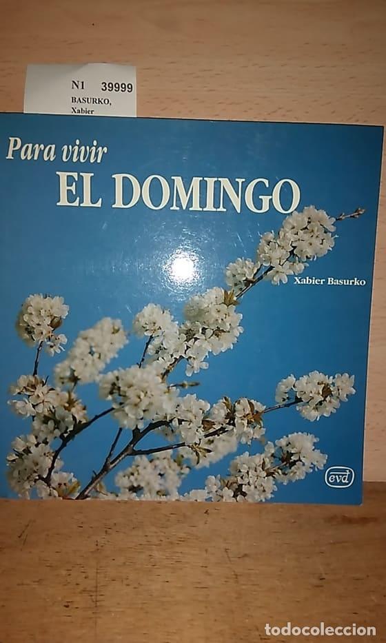 Libri di seconda mano: BASURKO, Xabier - PARA VIVIR EL DOMINGO