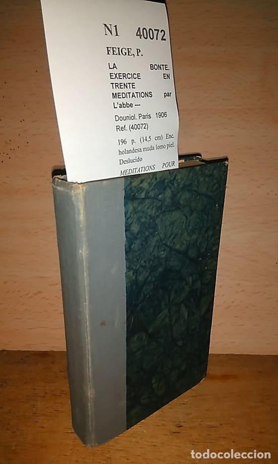 Second hand books: FEIGE, P. - LA BONTE. EXERCICE EN TRENTE MEDITATIONS par L�abbe ---