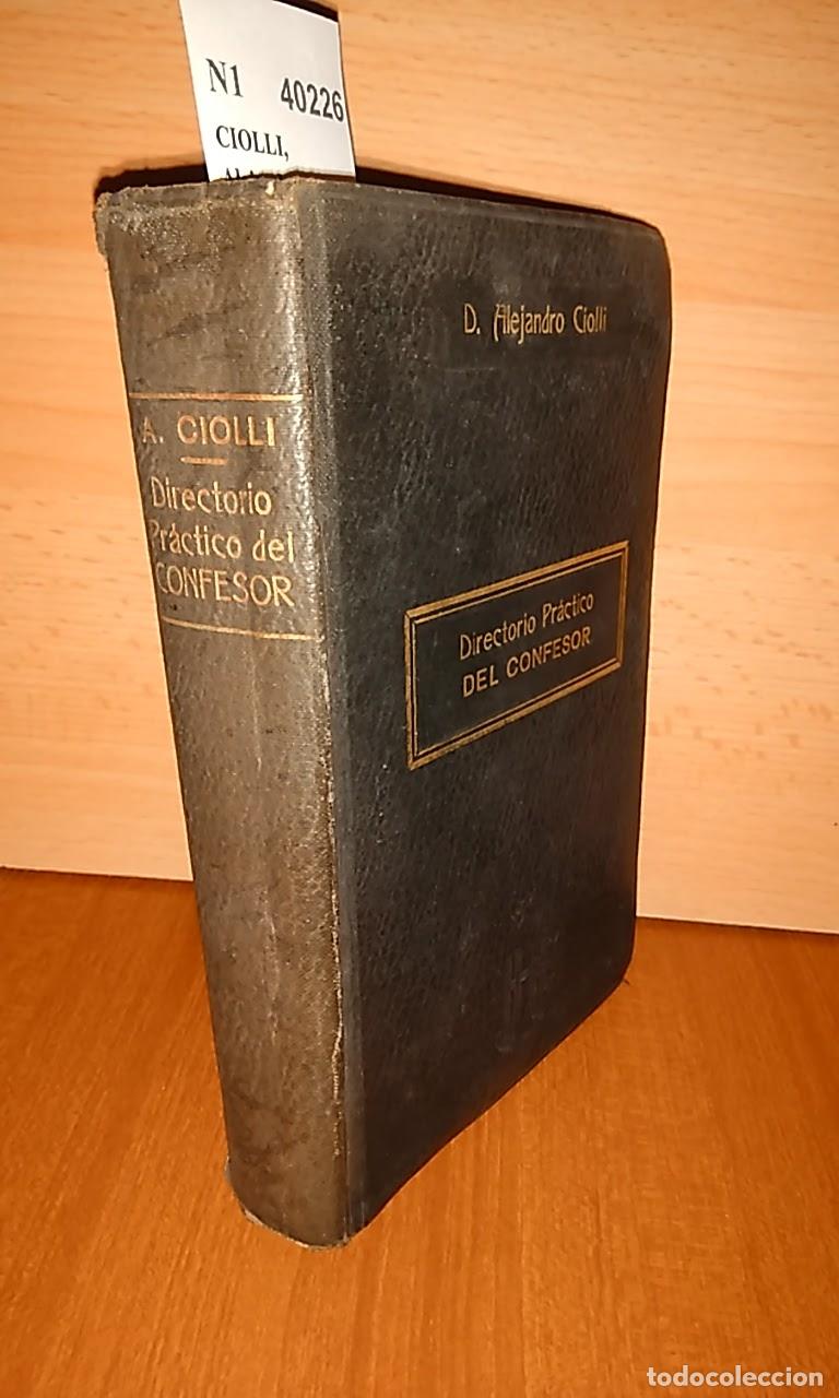 Livros em segunda m&atilde;o: CIOLLI, Alejandro - DIRECTORIO PR&Aacute;CTICO DEL CONFESOR por el M.I. Sr. Dr. D. ---