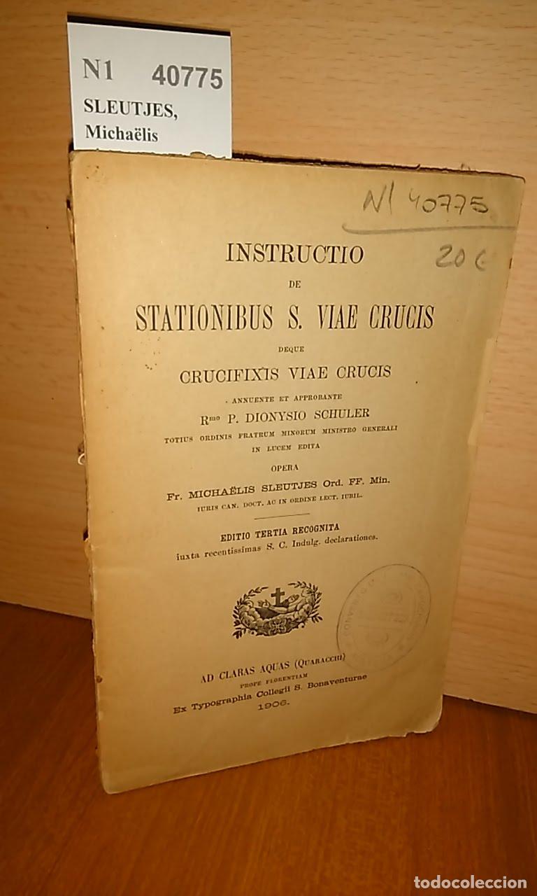 Livres d'occasion: SLEUTJES, Micha&euml;lis - INSTRUCTIO DE STATIONIBUS S. VIAE CRUCIS DEQUE CRUCIFIXIS VIAE CRUCIS
