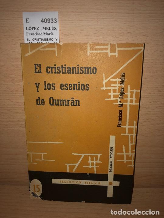 Livros em segunda m&atilde;o: L&Oacute;PEZ MEL&Uacute;S, Francisco Mar&iacute;a - EL CRISTIANISMO Y LOS ESENIOS DE QUMR&Acirc;N