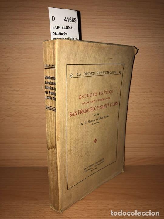 Second hand books: BARCELONA, Mart&iacute;n de - ESTUDIO CR&Iacute;TICO DE LAS FUENTES HIST&Oacute;RICAS DE SAN FRANCISCO Y SANTA CLARA por
