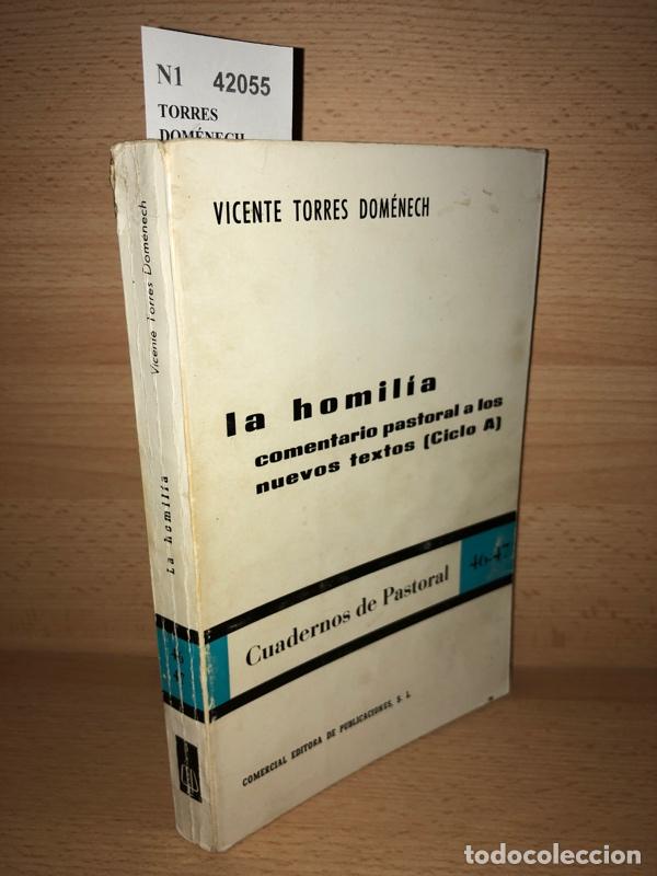 Libri di seconda mano: TORRES DOM&Eacute;NECH, Vicente - LA HOMIL&Iacute;A. Comentario pastoral a los nuevos textos (Ciclo A) por ---