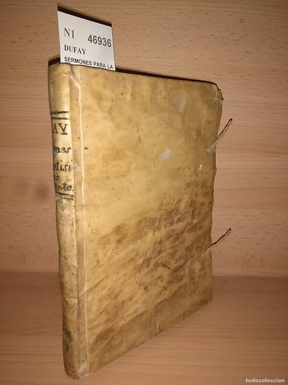 Libros de segunda mano: DUFAY - SERMONES PARA LA OCTAVA DEL SANTISSIMO SACRAMENTO. COMPUESTOS POR EL REVERENDO P. --- de la