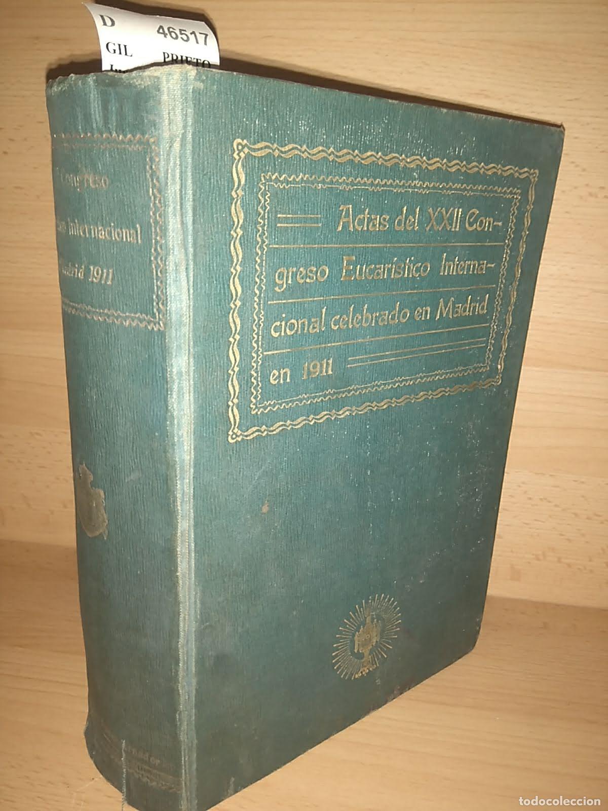 Libros de segunda mano: GIL PRIETO, Juan - ACTAS DEL XXII CONGRESO EUCARISTICO INTERNACIONAL CELEBRADO EN LA VILLA Y CORTE D