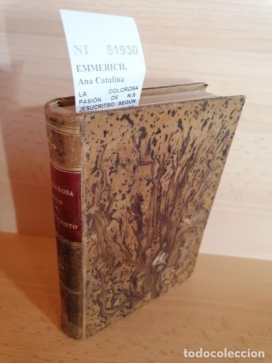 Livros em segunda m&atilde;o: EMMERICH, Ana Catalina - LA DOLOROSA PASI&Oacute;N DE N.S. JESUCRITSO SEG&Uacute;N LAS MEDITACIONES DE SOR ---