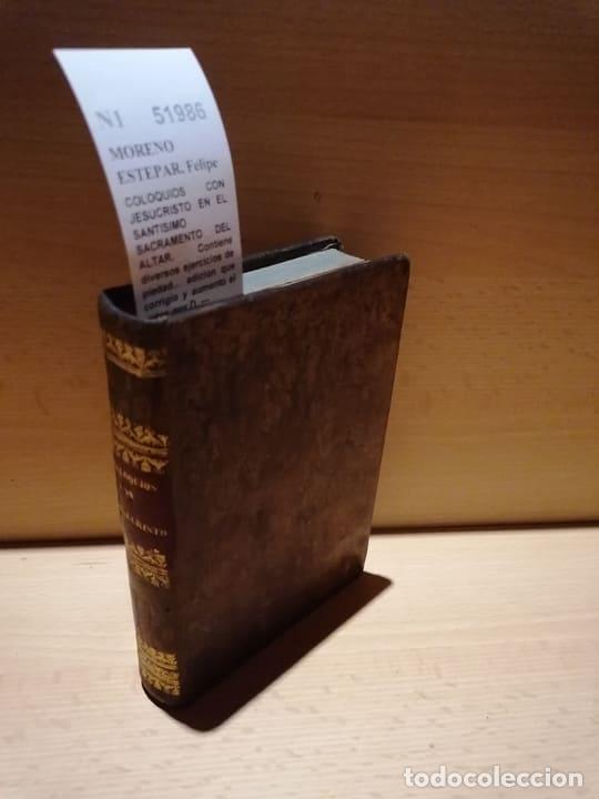 Libri di seconda mano: MORENO ESTEPAR, Felipe - COLOQUIOS CON JESUCRISTO EN EL SANTISIMO SACRAMENTO DEL ALTAR. Contiene div
