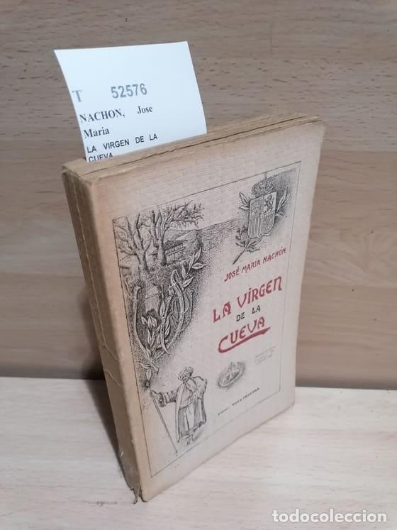 Libros de segunda mano: NACHON, Jose Maria - LA VIRGEN DE LA CUEVA
