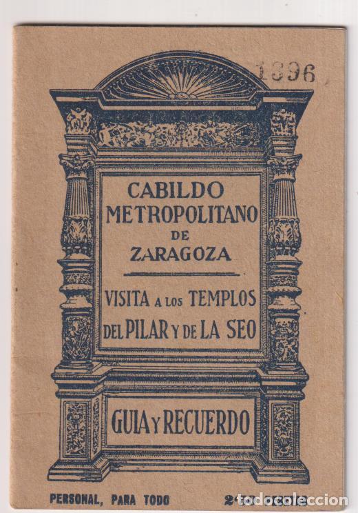 Second hand books: Cabildo Metropolitano de Zaragoza. Visita a los Templos del Pilar y de la seo. Gu&iacute;a y recuerdo