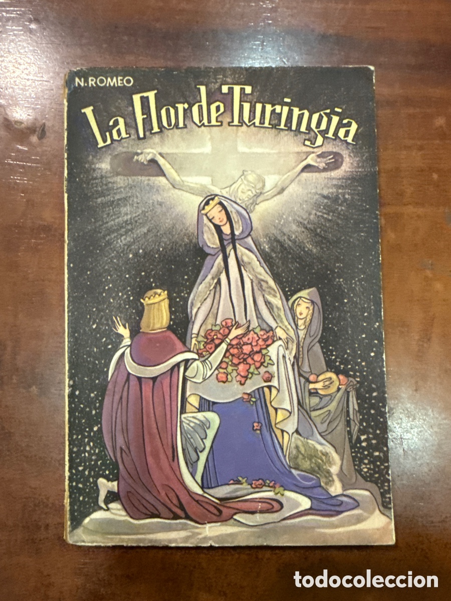 Libri di seconda mano: ROMEO, N. La flor de Turingia: (Santa Isabel de Hungr&iacute;a)