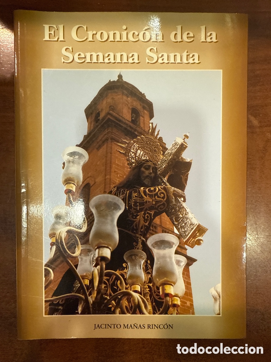 Libros de segunda mano: MA&Ntilde;AS RINC&Oacute;N, Jacinto. El cronic&oacute;n de la Semana Santa