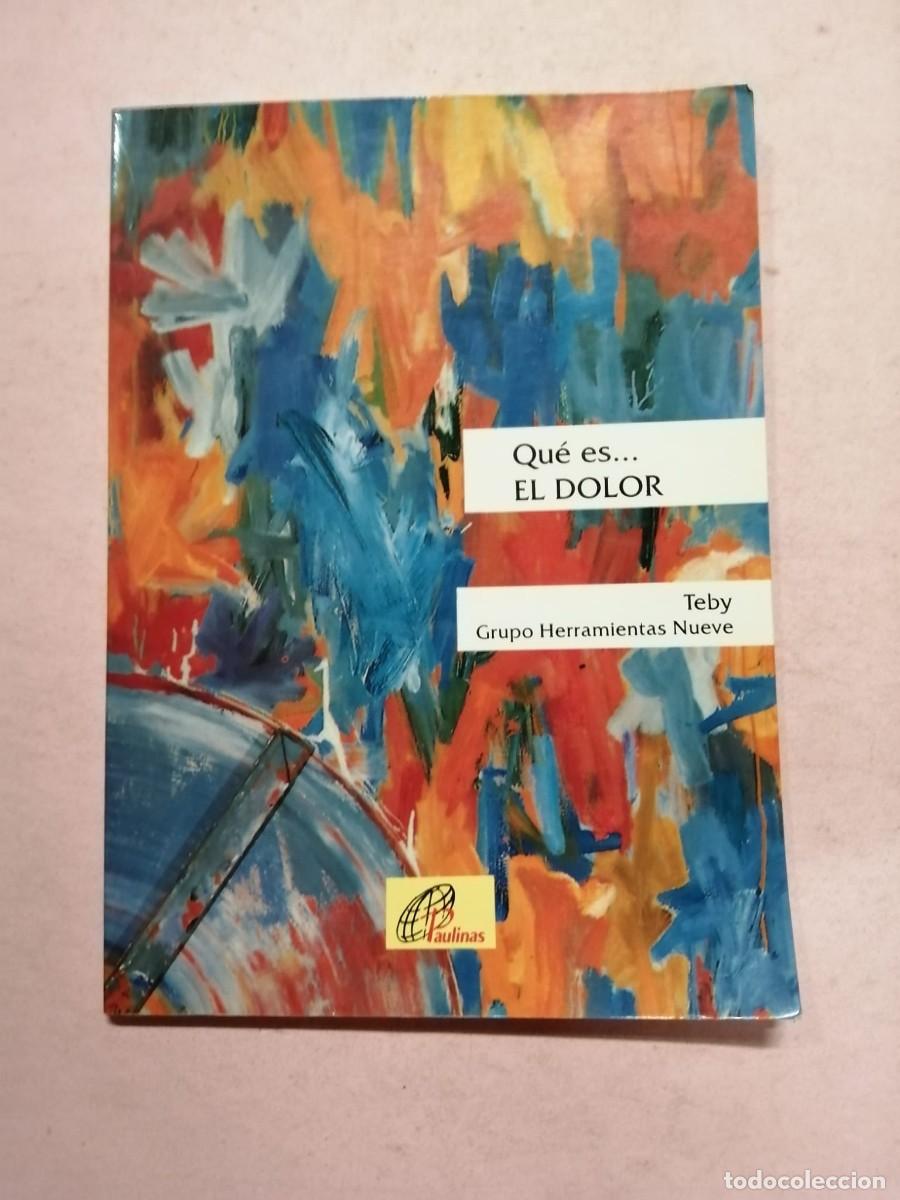 Gebrauchte B&uuml;cher: QUE ES EL DOLOR (TEBY)