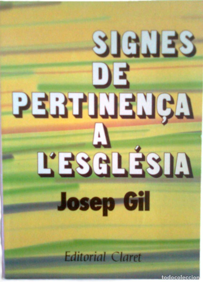 Libri di seconda mano: SIGNES DE PERTINEN&Ccedil;A A L'ESGL&Eacute;SIA : JOSEP GIL : EDITORIAL CLARET