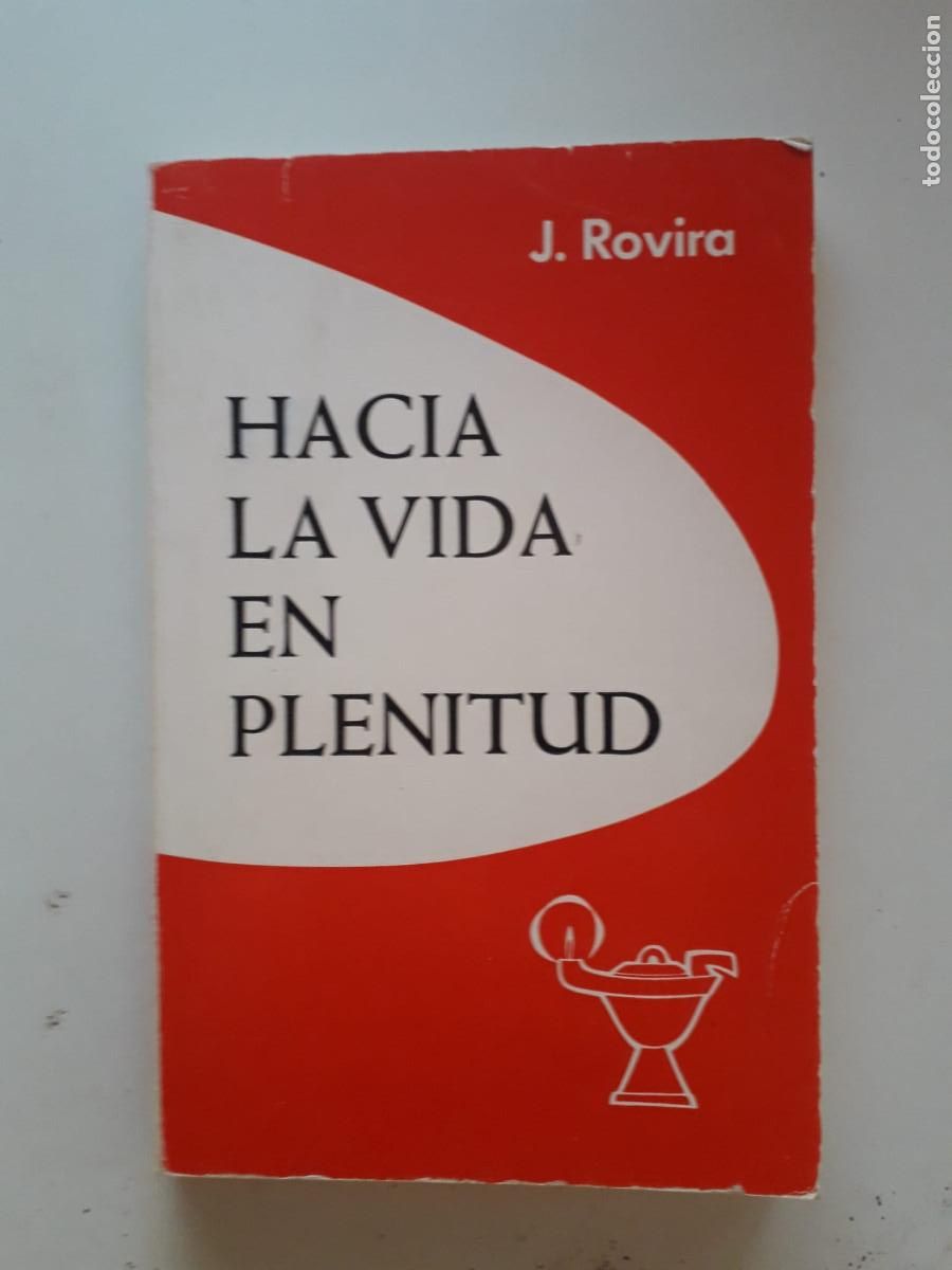 Libri di seconda mano: HACIA LA VIDA EN PLENITUD : JAIME ROVIRA ARTOLA : BARCELONA 1980