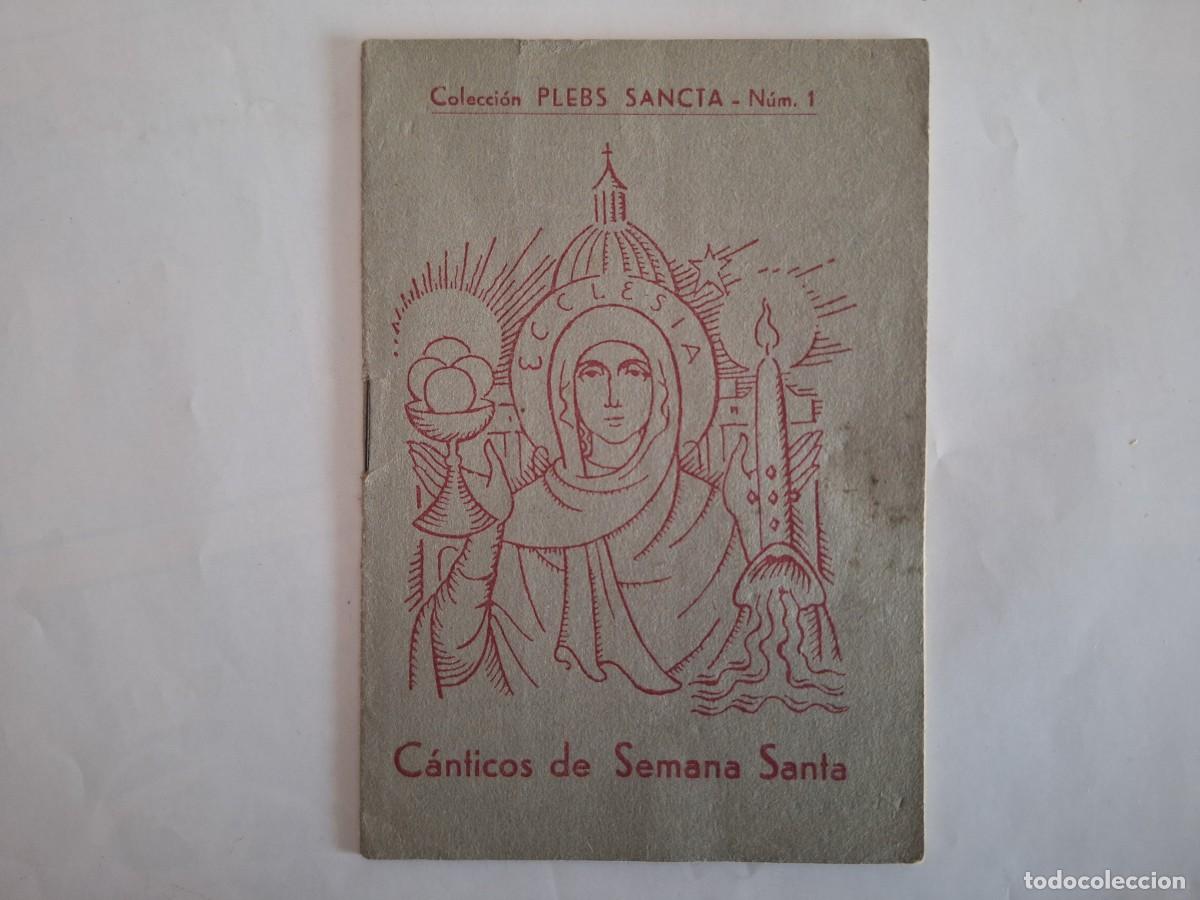 Libros de segunda mano: CANTICOS SEMANA SANTA DOMINGO RAMOS JUEVES VIERNES SANTO VIGILIA PASCUAL P. ARZOBISPAL VALENCIA RV