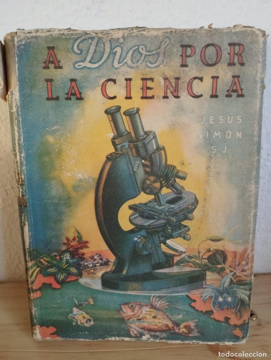 Second hand books: A Dios por la Ciencia - Jes&uacute;s Sim&oacute;n, S.J.