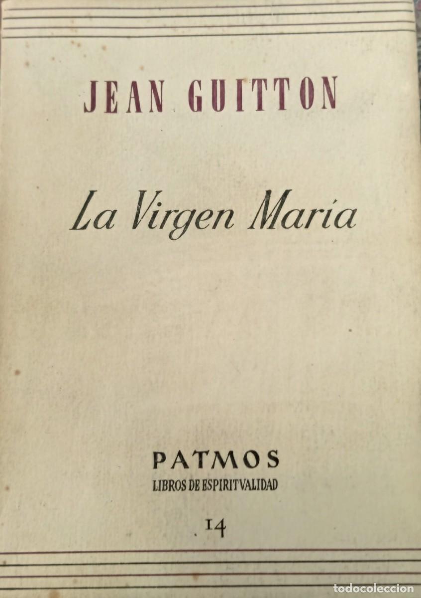 Libros de segunda mano: LA VIRGEN MARIA, DE J. GUITTON - Foto 1