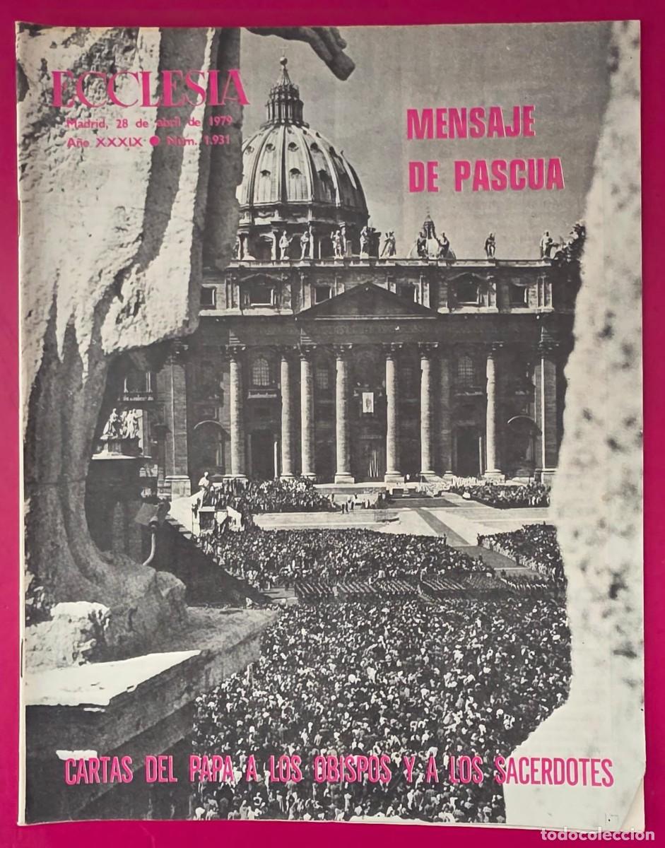 Libros de segunda mano: L.218 MENSAJE DE PASCUA &ndash; Rev. Ecclesia N&ordm; 1931 (28 de abril de 1979) &ndash; Cartas del Papa a Obispos
