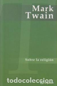 Libros de segunda mano: Mark Twain - Sobre la religi&oacute;n - Foto 1