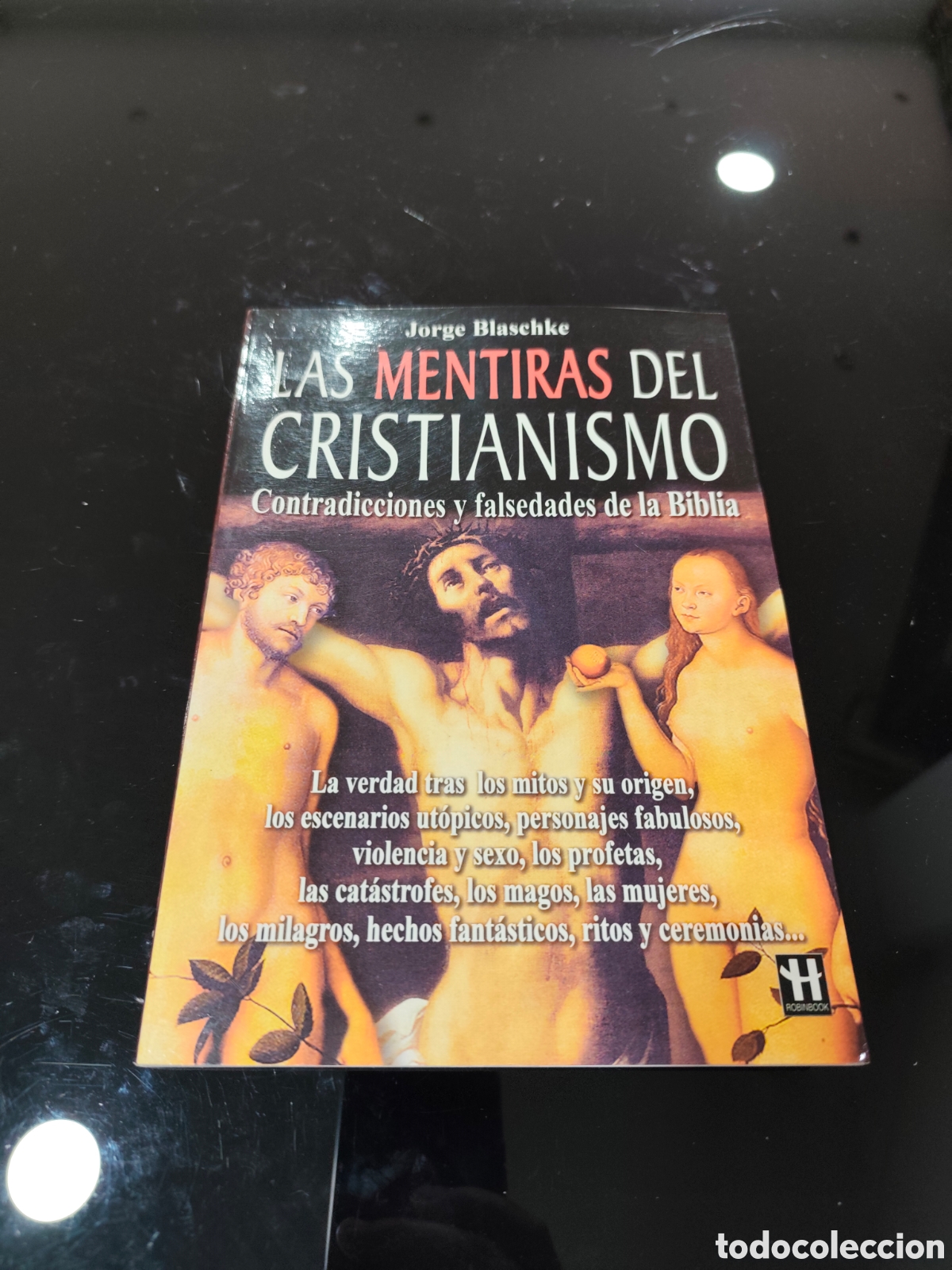 Libros de segunda mano: Las mentiras del cristianismo. Jorge Blaschke