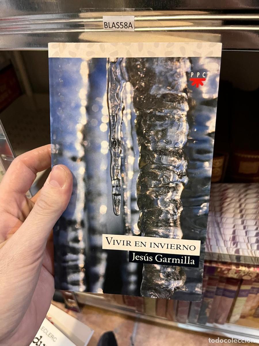 Libros de segunda mano: BLAS58A VIVIR EN INVIERNO, JESUS GARMILLA