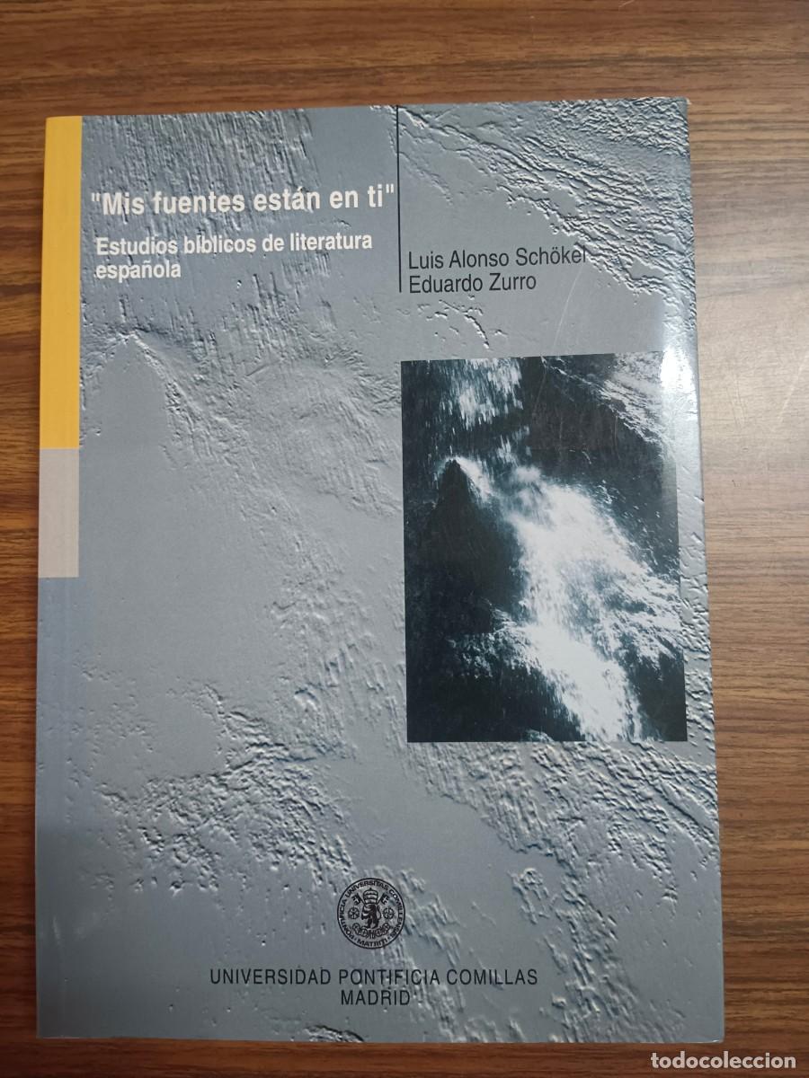 Gebrauchte B&uuml;cher: MIS FUENTES ESTAN EN TI - Luis Alonso Sch&ouml;kel - Eduardo Zurro