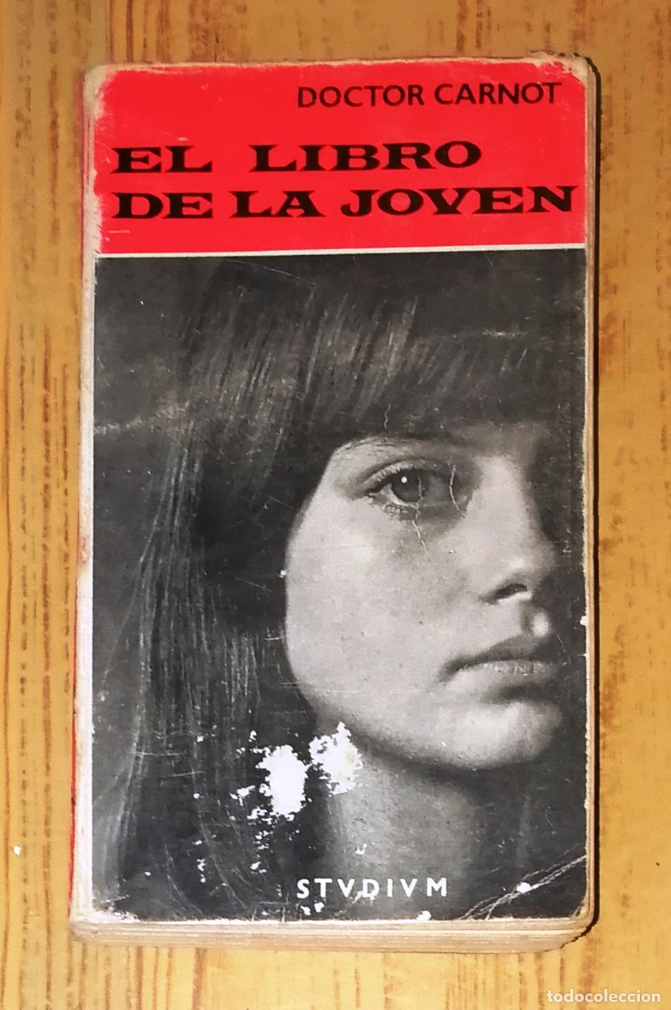 Second hand books: EL LIBRO DE LA JOVEN / Edith Carnot y Doctor J. Carnot. - 10&ordf; ed. - Studium, 1972