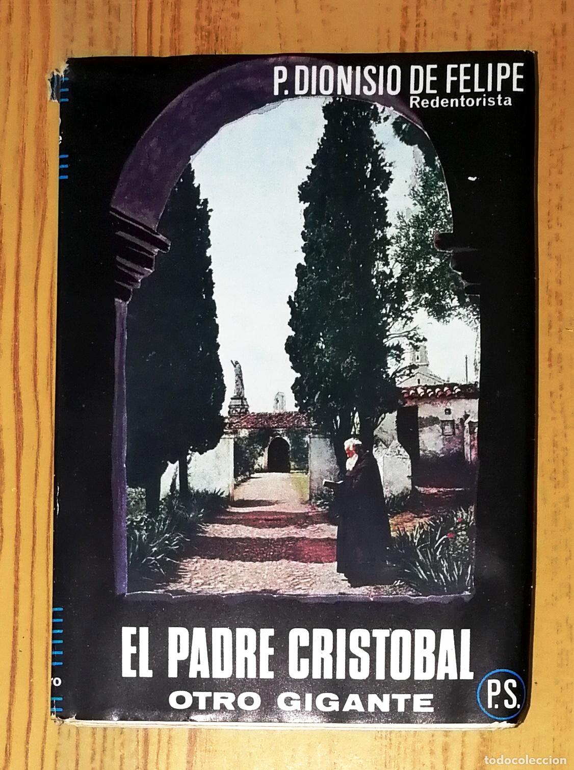 Second hand books: EL PADRE CRISTOBAL, OTRO GIGANTE : Vida del venerable padre Cristobal... / P. Dionisio de Felipe