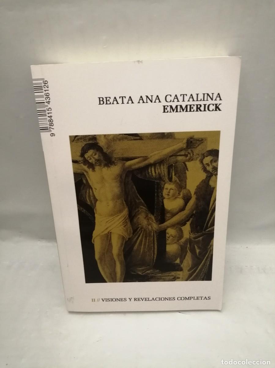 Libros de segunda mano: Beata Ana Catalina Emmerick: Visiones y revelaciones completas, Tomo II (Primera edici&oacute;n)