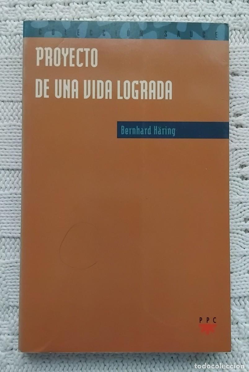 Libros de segunda mano: Bernhard Haring PROYECTO DE UNA VIDA LOGRADA - Foto 1