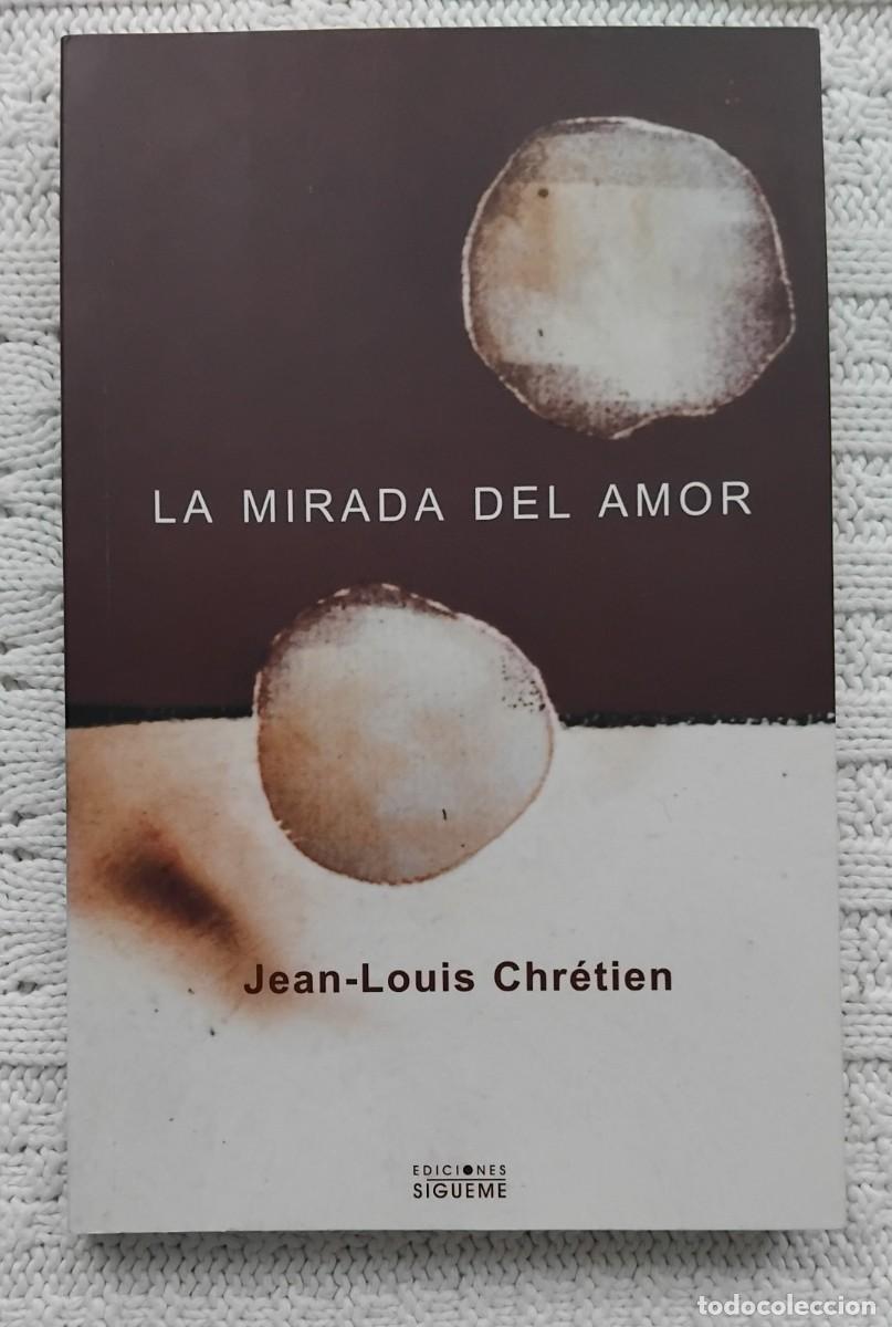 Libros de segunda mano: Jean Luis Chretien LA MIRADA DEL AMOR - Foto 1