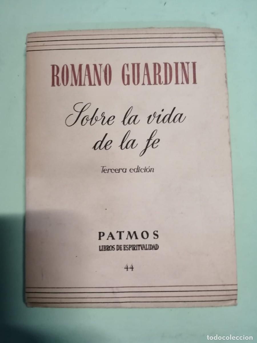Libros de segunda mano: SOBRE LA VIDA DE LA FE (ROMANO GUARDINI) - Foto 1