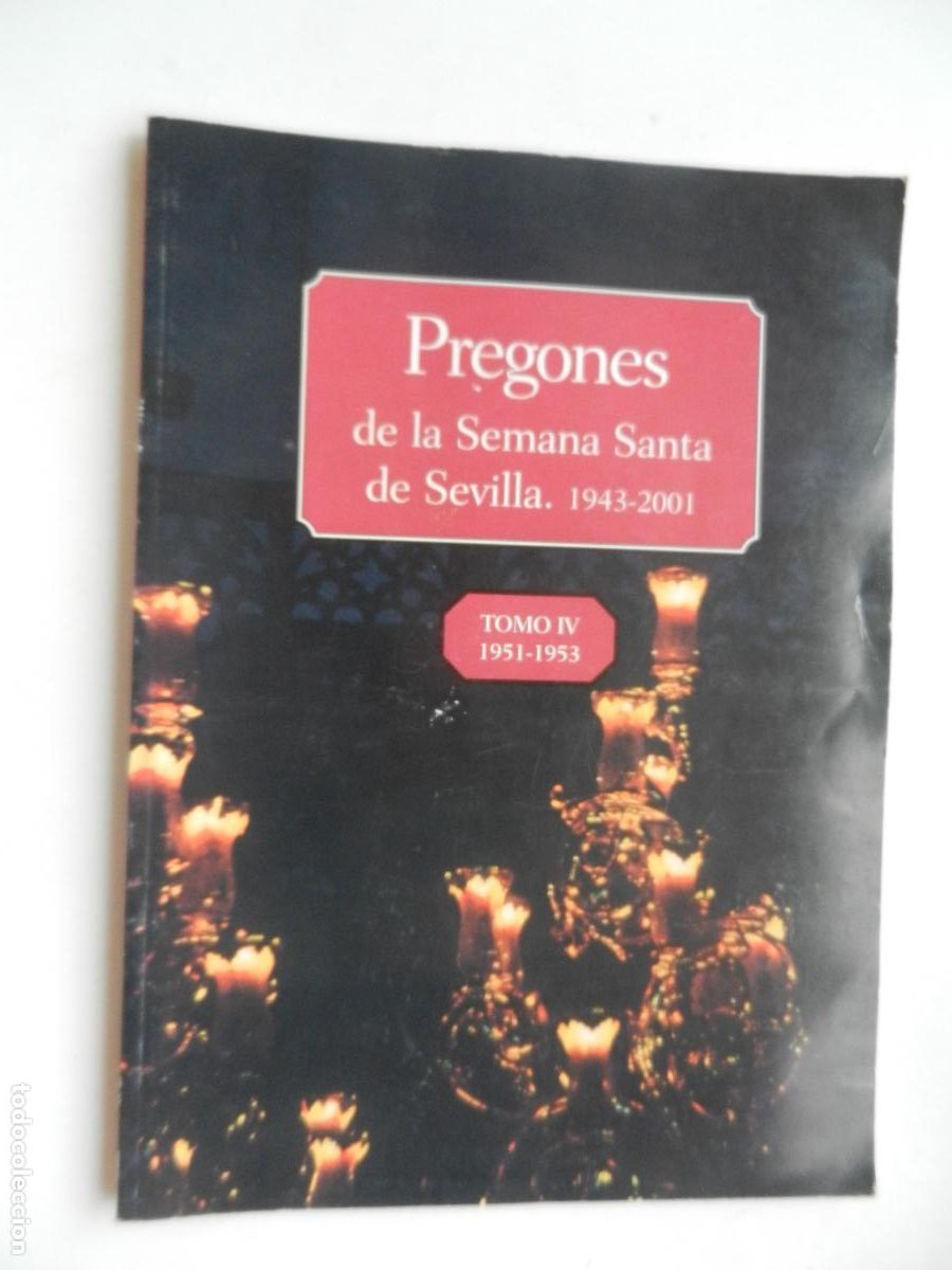 Second hand books: PREGONES DE LA SEMANA SANTA DE SEVILLA 1943 -2001 - TOMO IV-1951-1953 - DON IGNACIO MARIA LONGENDIO